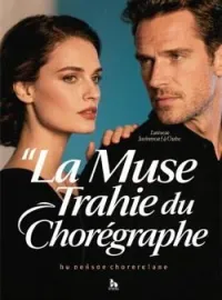 Couverture du roman La Muse Trahie du Chorégraphe