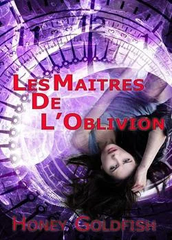 Couverture du roman LES MAITRES DE L'OBLIVION