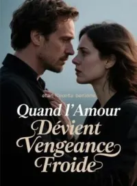 Couverture du roman Quand l'Amour Devient Vengeance Froide