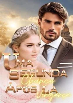 Capa do romance Uma segunda chance após a vingança 
