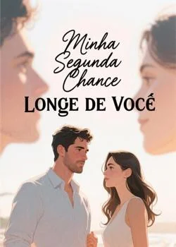 Capa do romance Minha Segunda Chance Longe de Você