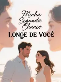 Minha Segunda Chance Longe de Você