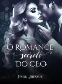 Capa do romance O Romance Secreto do CEO 
