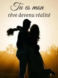 Couverture du roman Tu es mon rêve devenu réalité