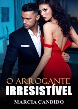 Capa do romance O Arrogante Irresistível