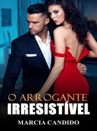 Capa do romance O Arrogante Irresistível