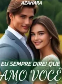 Capa do romance EU SEMPRE DIREI QUE AMO VOCÊ