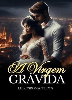 Capa do romance A Virgem Grávida