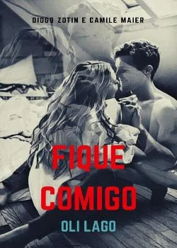Capa do romance  Apenas Fique Comigo