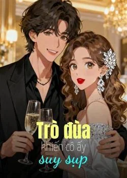 Bìa tiểu thuyết Trò đùa khiến cô ấy suy sụp