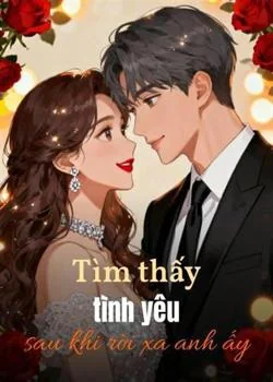 Bìa tiểu thuyết Tìm thấy tình yêu sau khi rời xa anh ấy