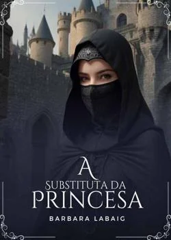 Capa do romance A Substituta da Princesa