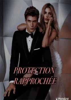 Couverture du roman Protection Rapprochée
