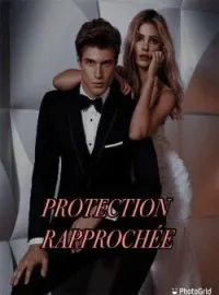 Couverture du roman Protection Rapprochée