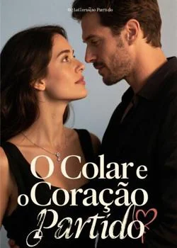 Capa do romance O Colar e o Coração Partido