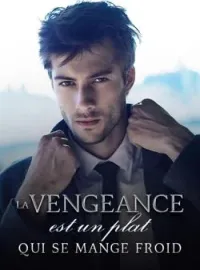 Couverture du roman La vengeance est un plat qui se mange froid