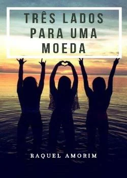 Capa do romance TRÊS LADOS PARA UMA MOEDA