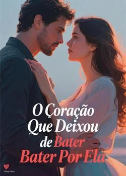 Capa do romance O Coração Que Deixou de Bater Por Ela