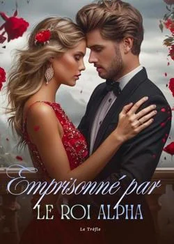 Couverture du roman Emprisonné par le Roi Alpha.