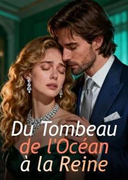 Couverture du roman Du Tombeau de l'Océan à la Reine