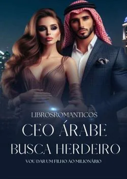 Capa do romance CEO Árabe Busca Herdeiro
