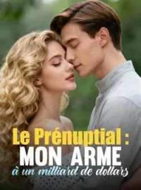 Couverture du roman Le Prénuptial : Mon arme à un milliard de dollars