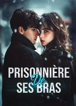 Couverture du roman Prisonnière de Ses Bras