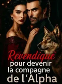 Couverture du roman Revendiqué pour devenir la compagne de l'Alpha