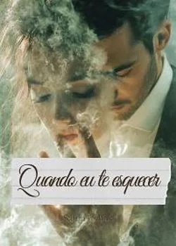 Capa do romance Quando Eu Te Esquecer