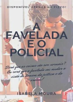 Capa do romance A FAVELADA E O POLICIAL (MORRO)