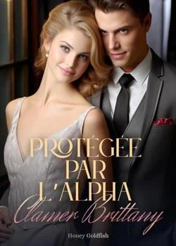 Couverture du roman Protégée par l'Alpha: Clamer Brittany