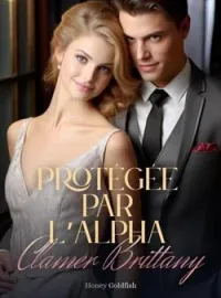Couverture du roman Protégée par l'Alpha: Clamer Brittany