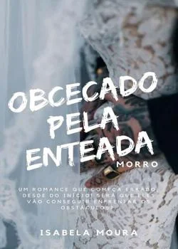 Capa do romance OBCECADO PELA ENTEADA (MORRO)