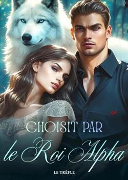 Couverture du roman Choisit par le Roi Alpha