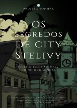 Capa do romance OS SEGREDOS DE CITY STELIVY