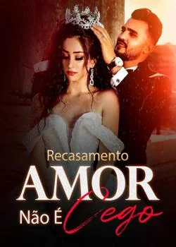 Capa do romance Recasamento: Amor Não É Cego