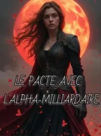 Couverture du roman Le Pacte avec l'Alpha-Milliardaire