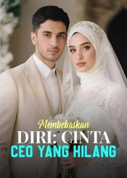 Sampul Novel Membebaskan Diri: Cinta CEO yang Hilang