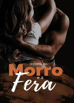 Capa do romance O Dono do Morro e a Fera