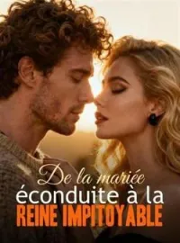 Couverture du roman De la mariée éconduite à la reine impitoyable