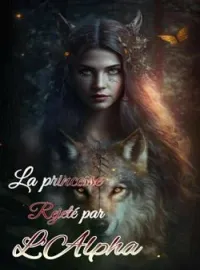 Couverture du roman La princesse rejeté par l'Alpha