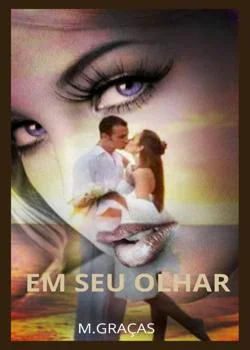 Capa do romance EM SEU OLHAR