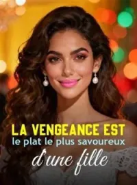 Couverture du roman La vengeance est le plat le plus savoureux d'une fille
