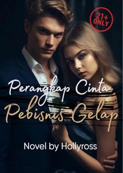 Sampul Novel Perangkap Cinta Pebisnis Gelap