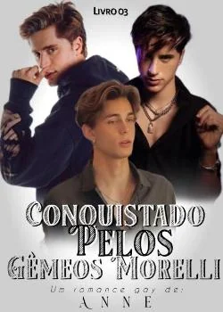 Capa do romance Conquistado pelos gêmeos Morelli. ( Romance gay) LIVRO 3