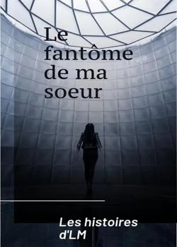 Couverture du roman Le fantôme de ma sœur