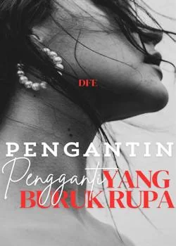 Sampul Novel Pengantin Pengganti Yang Buruk Rupa