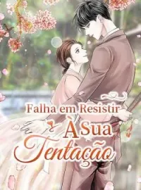 Capa do romance Falha em Resistir À Sua Tentação