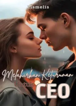 Melahirkan Keturunan Untuk CEO