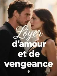 Loyer d'amour et de vengeance